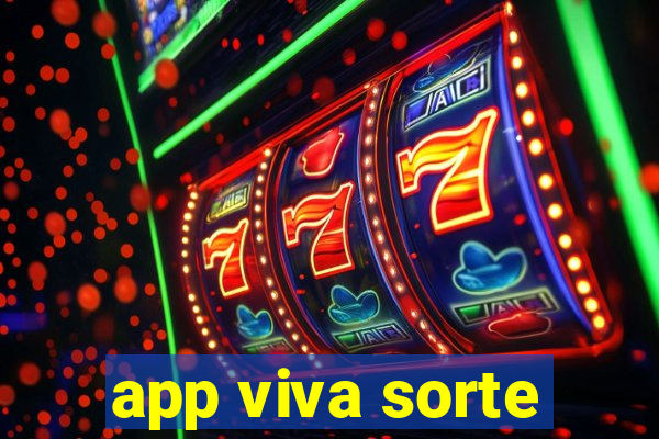 app viva sorte